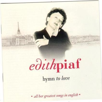 Hymn To Love - CD Audio di Edith Piaf
