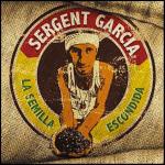 La Semilla Escondida - CD Audio di Sergent Garcia