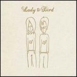 Lady & Bird - CD Audio di Lady & Bird