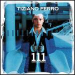 111 - CD Audio di Tiziano Ferro