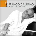 Le luci della notte - CD Audio di Franco Califano