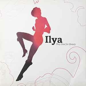 They Died For Beauty - CD Audio di Ilya
