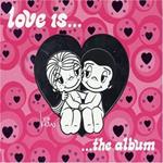 Love Is... The Album