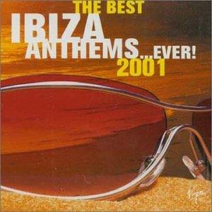 Best Ibiza Anthems Ever...2001 - CD Audio