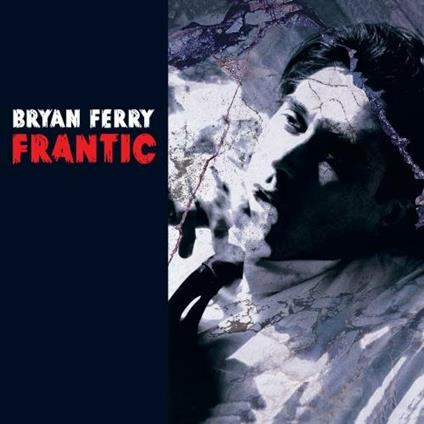 Frantic - CD Audio di Bryan Ferry
