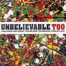 Unbelievable Too (2 Cd) - CD Audio