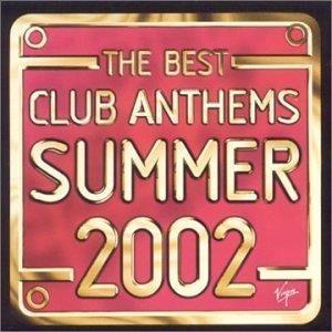 The Best Club Anthems Summer 2002 - CD Audio