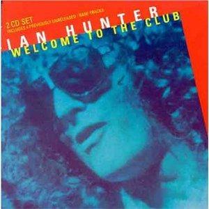 Welcome to the Club - CD Audio di Ian Hunter