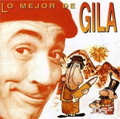 Lo Mejor De Gila - CD Audio di Gila