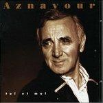 Toi et moi - CD Audio di Charles Aznavour