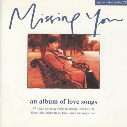 Missing You: An Album Of Love Songs (2 Cd) - CD Audio