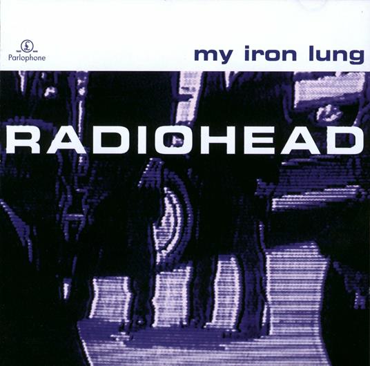 My Iron Lung (Mini Album) - CD Audio di Radiohead