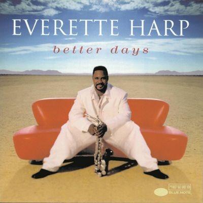 Better Days - CD Audio di Everette Harp