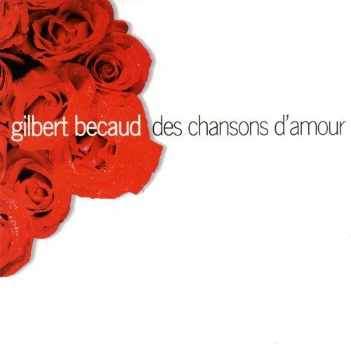 Des Chansons D'amour - CD Audio di Gilbert Bécaud
