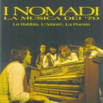 La musica dei '70 - La rabbia l'amore la poesia - CD Audio di I Nomadi