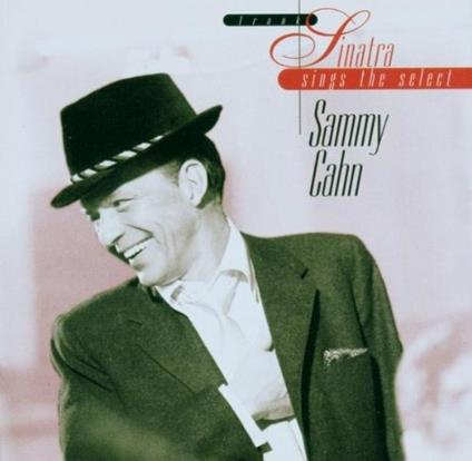 Sings the Select Sammy Cahn - CD Audio di Frank Sinatra