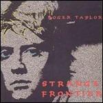 Strange Frontier - CD Audio di Roger Taylor