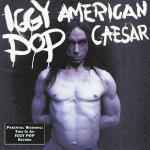American Caesar - CD Audio di Iggy Pop