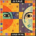 Closer to You - CD Audio di J.J. Cale