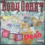 Born Dead - CD Audio di Body Count
