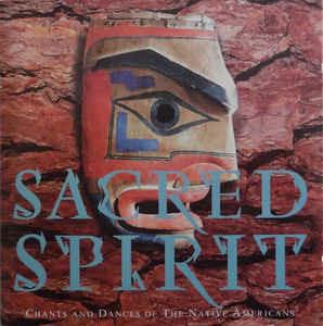 Chants And Dances Of The Native Americans - CD Audio di Sacred Spirit