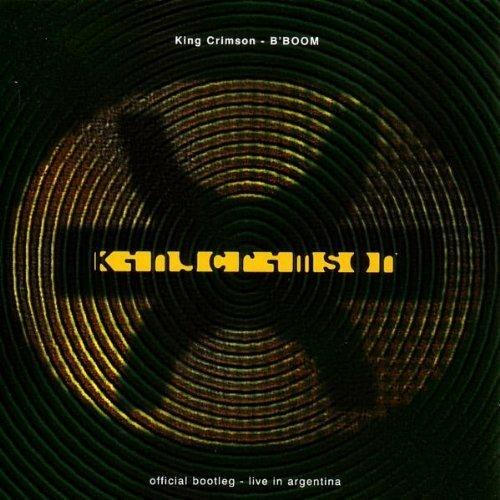 B'Boom Official Bootleg Live in Argentina - CD Audio di King Crimson
