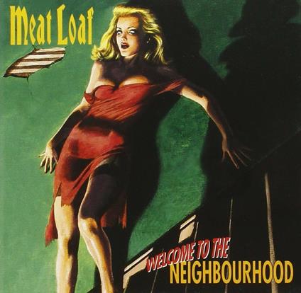Welcome to the Neighbourhood - CD Audio di Meat Loaf