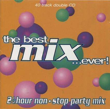 The Best Mix.. Ever! - CD Audio