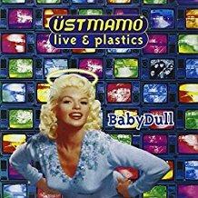 Live & Plastic Baby Dull - CD Audio di Ustmamò
