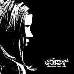 Dig your Own Hole - CD Audio di Chemical Brothers