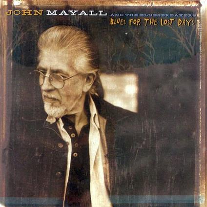 Blues for the Lost Days - CD Audio di John Mayall