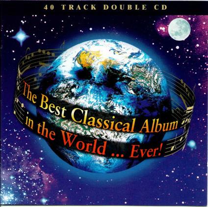 Best Classical Album In The World... Ever! (The) - CD Audio