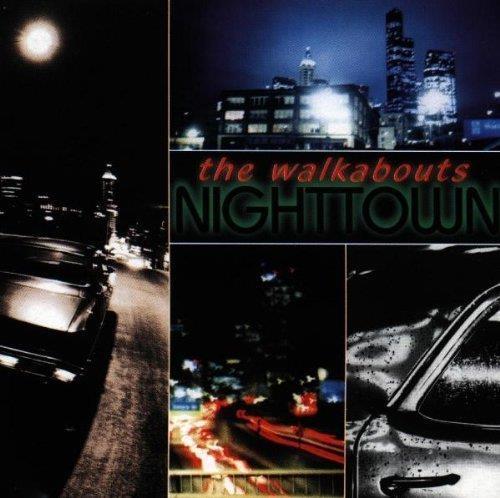 Nighttown - CD Audio di Walkabouts