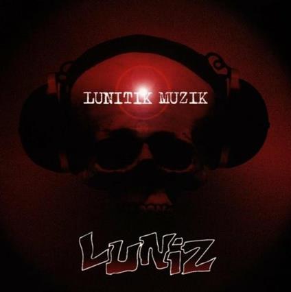 Lunitik Muzik - CD Audio di Luniz