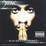 R U Still Down Remember Me