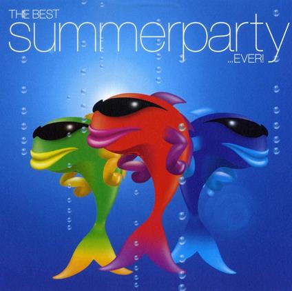 Best Summer Party.. Ever! (2 Cd) - CD Audio