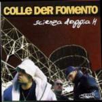 Scienza Doppia H - CD Audio di Colle der Fomento