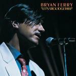 Let's Stick Together - CD Audio di Bryan Ferry