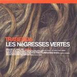 Trabendo - CD Audio di Les Negresses Vertes