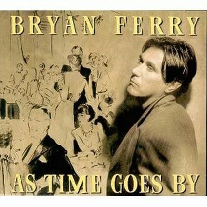 As Time Goes by - CD Audio di Bryan Ferry