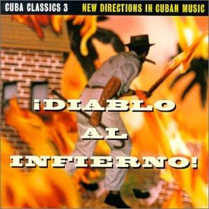 Cuba Classics 3: Diablo Al Infierno - CD Audio