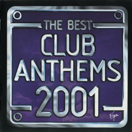 Best Club Anthems… Ever 2001 - CD Audio