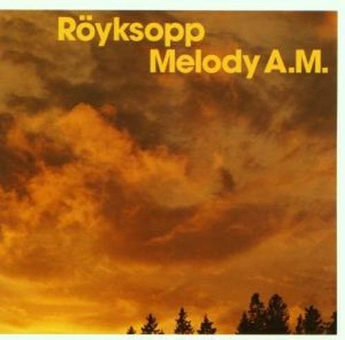 Melody A.M. - CD Audio di Röyksopp