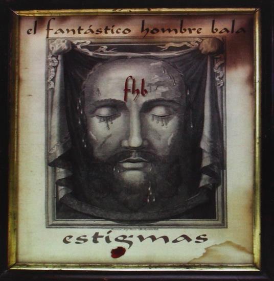 Estigma - CD Audio di Fantastico Hombre Bala