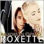 Baladas En Español - CD Audio di Roxette