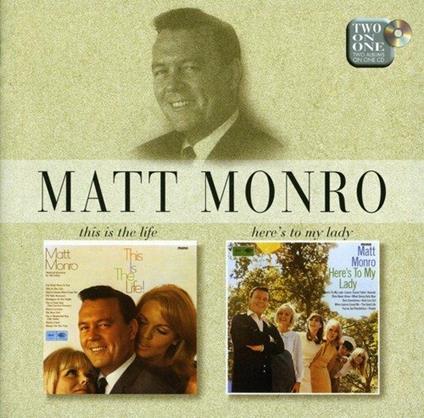 This Is Life - Here's to My Lady - CD Audio di Matt Monro