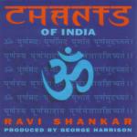 Chants of India - CD Audio di Ravi Shankar