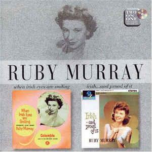 When Irish Eyes Are Smiling / Irish...And Proud Of It - CD Audio di Ruby Murray