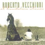 El bandolero stanco - CD Audio di Roberto Vecchioni