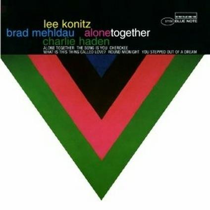Alone Together - CD Audio di Charlie Haden,Brad Mehldau,Lee Konitz
